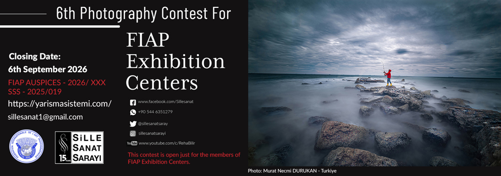 6. FIAP SERGİ SALONU ÜYELERİ ARASI ULUSLARARASI FOTOĞRAF YARIŞMASI